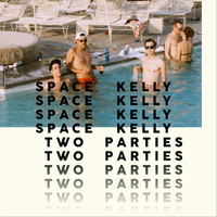 Space Kelly - Two Parties (Explicit)