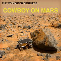 Wolverton Brothers - Cowboy on Mars