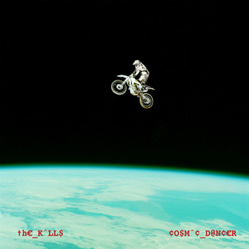 The Kills - Cosmic Dancer
