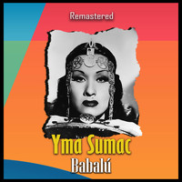 Yma Sumac - Babalú (Remastered)