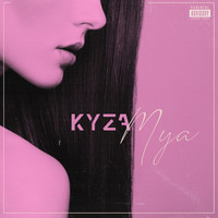 Kyza - Mya (Explicit)