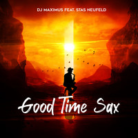 DJ Maximus - Good Time Sax