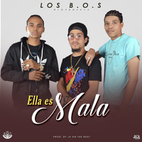 Los Bos - Ella Es Mala