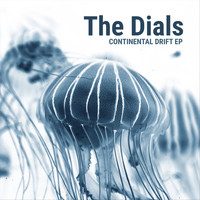 The Dials - Continental Drift
