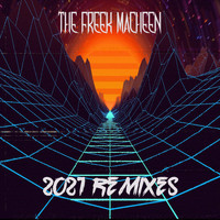 The Freek Macheen - 2021 Remixes