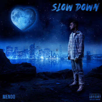 Mendo - Slow Down (Explicit)