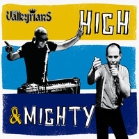 The Valkyrians - High & Mighty