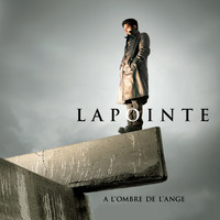 Éric Lapointe - A l'ombre de l'ange