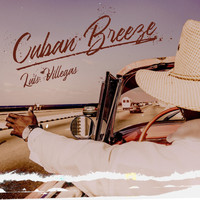 Luis Villegas - Cuban Breeze