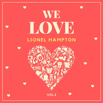 Lionel Hampton - We Love Lionel Hampton, Vol. 2