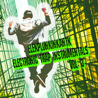 Elekplunkinkantk - Electronic Trap Instrumentals, Vol. 3