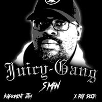 S Man - Juicy Gang 003