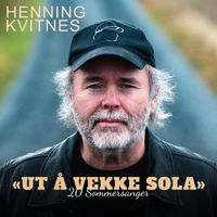 Henning Kvitnes - «Ut å vekke sola» - 20 sommersanger