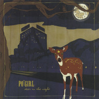 Po' Girl - Deer in the Night