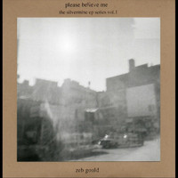 Zeb Gould - Please Believe Me - Silvermine, Vol.1