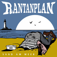 Rantanplan - Sand Am Meer (Explicit)