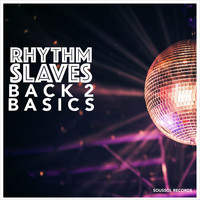 The Rhythm Slaves - Back to Basics