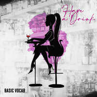 Basic Vocab - Have A Drink (Explicit)