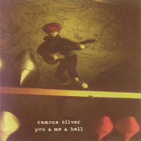 Ramona Silver - You & Me & Hell