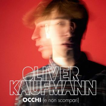 OLIVER - Occhi (e non scompari)