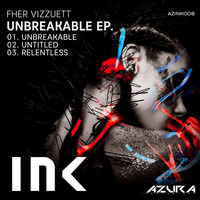 Fher Vizzuett - Unbreakable EP.