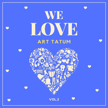 Art Tatum - We Love Art Tatum, Vol. 2