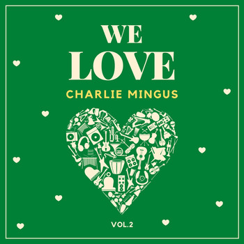 Charlie Mingus - We Love Charlie Mingus, Vol. 2