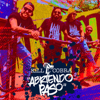 Kill Cobra - Abriendo Paso