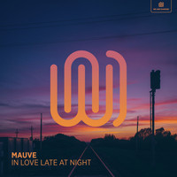 Mauve - In Love Late at Night