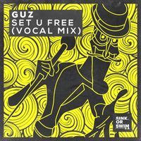 Guz - Set U Free (Vocal Mix)