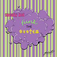 Sneaky Kot - Funk the System