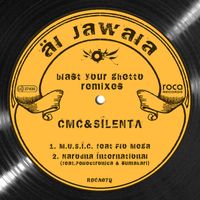 Al Jawala - Blast Your Ghetto (CMC & Silenta Remixes)