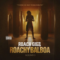 Roach Gigz - Roachy Balboa 3 (Explicit)