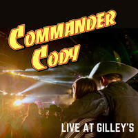 Commander Cody - Commander Cody - Live at Gilley's