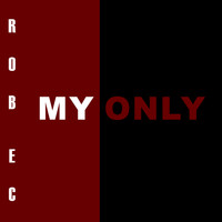 Rob E C - My Only (cd single)