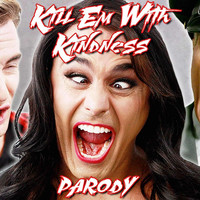 Bart Baker - Kill 'em with Kindness (Parody)