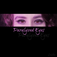 Leisha - Paralyzed Eyes