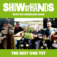 Show Of Hands - The Best One Yet