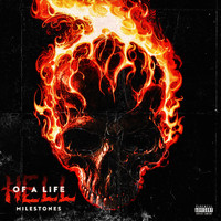 Milestones - Hell of a Life (Explicit)