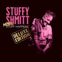 Stuffy Shmitt - More Stuff Happens (Deluxe Edition) (Explicit)