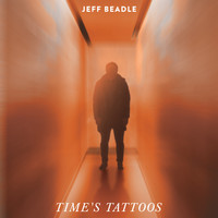 Jeff Beadle - Time's Tattoos (Explicit)