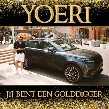 Yoeri - Jij Bent Een Golddigger