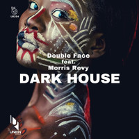 Double Face - Dark House