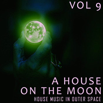 Various Artists - A House on the Moon, Vol. 9