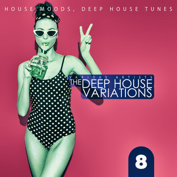 Various Artists - The Deep House Variations, Vol. 8