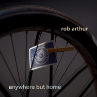 Rob Arthur - Anywhere But Home