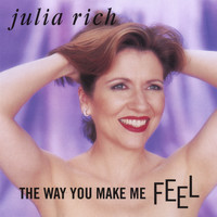 Julia Rich - The Way You Make Me Feel
