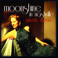 Julia Rich - Moonshine in Nashville