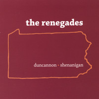 The Renegades - Duncannon Shenanigan