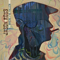 Jason Ross - Where I've Fallen
